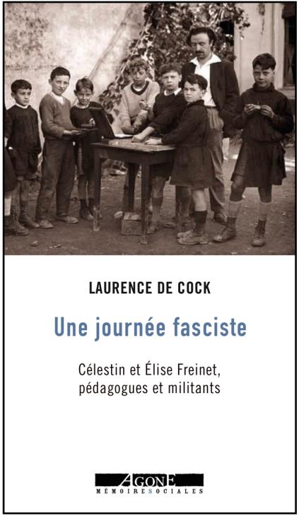 Couverture du livre "Une journée fasciste. Célestin et Élise Freinet, pédagogues et militants", de De Cock Laurence, Éditions Agone, 2022. 