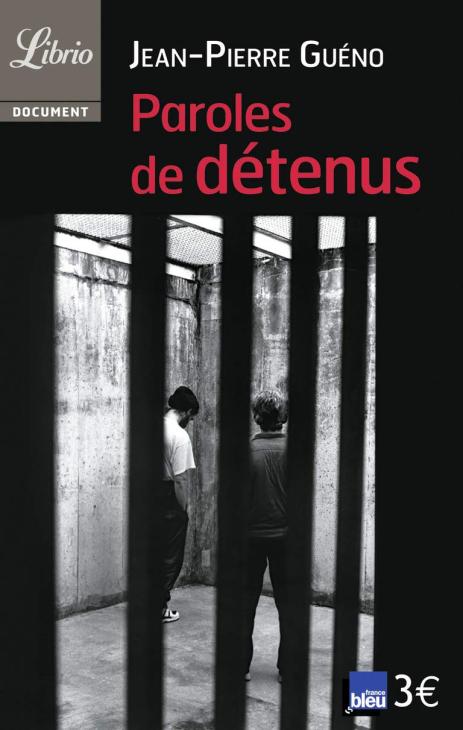 GUENO J-P. Paroles de détenus, Librio, 2012.