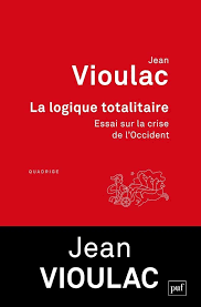 Couverture du livre La logique totalitaire: Essai sur la crise de l'Occident