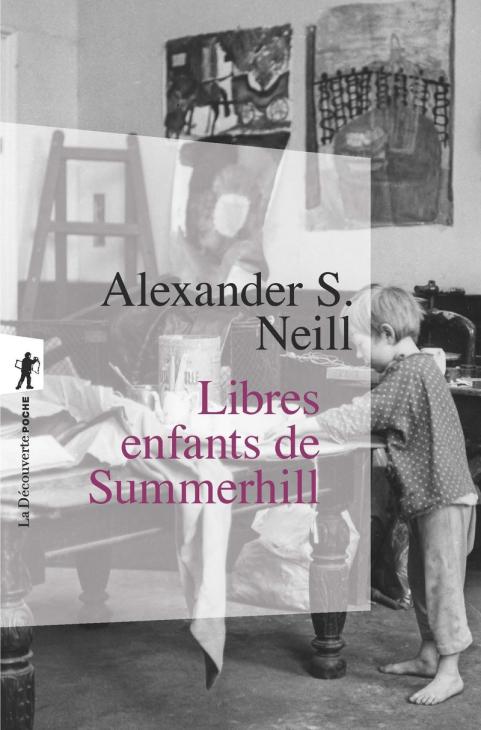 Couverture du livre de Alexander S. Neill, Libres enfants de Summerhill,