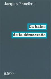 Couverture du livre "La haine de la démocratie"