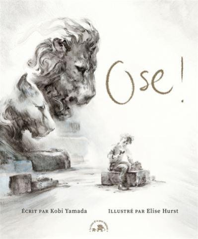  «Ose!» de Kobi Yamada et Elise Hurst