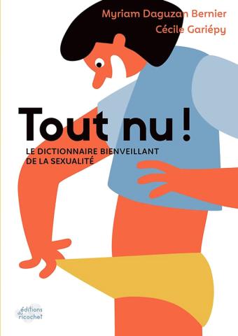 Couverture du livre "Tout nu! Le dictionnaire bienveillant de la sexualité"