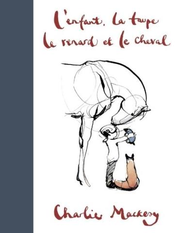 Couverture du livre L’enfant, la taupe, le renard et le cheval, de Charlie Mackesy