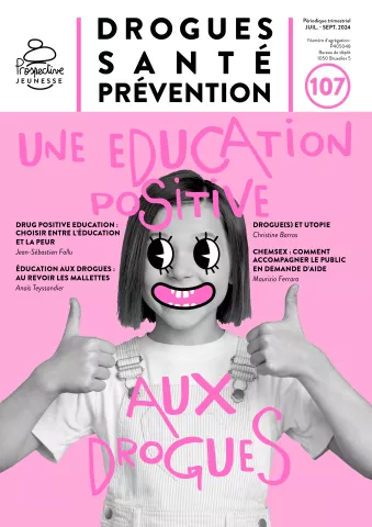 Couverture de la revue Drogues Santé Prévention: Une éducation positive aux drogues