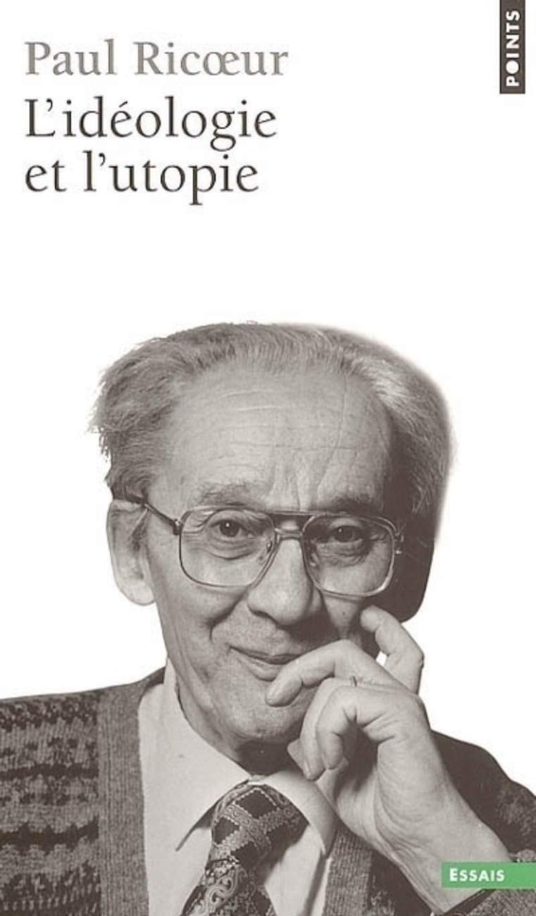 «L’idéologie et l’utopie», Paul Ricoeur